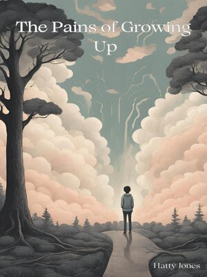 cover image of The Pains of Growing Up